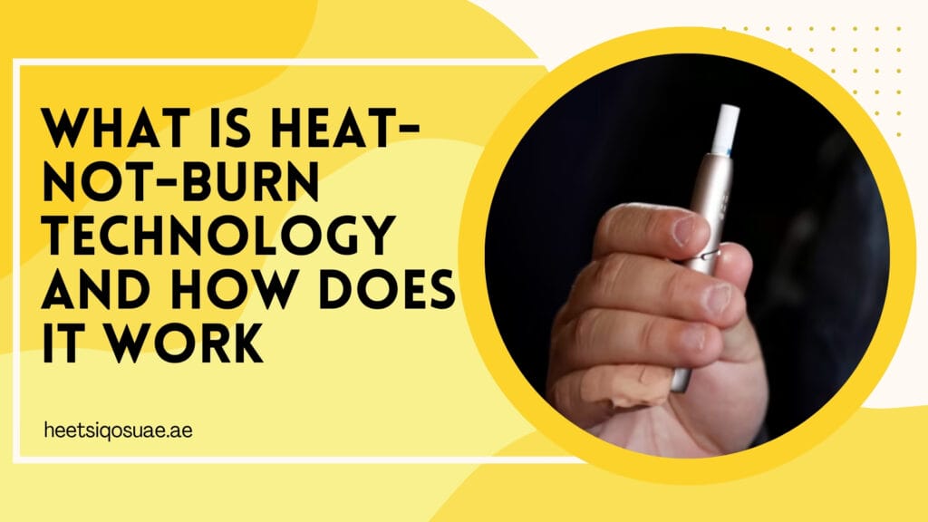 What Is Heat-Not-Burn Technology and How Does It Work