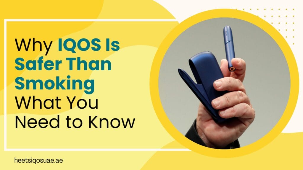 Why IQOS Is Safer Than Smoking What You Need to Know